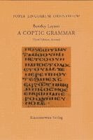 Bentley Layton - A Coptic Grammar: With Chrestomathy and Glossary. Sahidic Dialect, Häftad