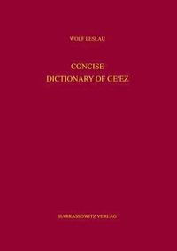 bokomslag Concise Dictionary of Ge'ez (Classical Ethiopic): Ge'ez-English