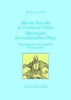 Roderich Ptak - Marine Animals in Traditional China: Meerestiere Im Traditionellen China, Inbunden