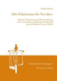 bokomslag Die Geheimnisse Der Vorvater: Edition, Ubersetzung Und Kommentierung Einer Esoterischen Mandaischen Handschrift Aus Der Bodleian Library Oxford