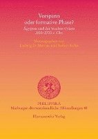 Robert Kuhn, Ludwig D. Morenz - Vorspann Oder Formative Phase?: Agypten Und Der Vordere Orient 3500-2700 V. Chr., Häftad