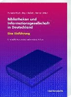 bokomslag Bibliotheken Und Informationsgesellschaft in Deutschland. Eine Einfuhrung: Mitbegrundet Von Engelbert Plassmann