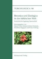 Marcel Erdal, Barbara Kellner-Heinkele - Botanica Und Zoologica in Der Turkischen Welt: Festschrift Fur Ingeborg Hauenschild, Häftad
