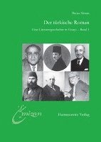 bokomslag Der Turkische Roman Eine Literaturgeschichte in Essays: Band 1: Von Ahmet Mithat Bis A.H. Tanpinar