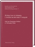Dominique Jaillard, Christophe Nihan - Writing Laws in Antiquity / l'Ecriture Du Droit Dans l'Antiquite, Inbunden