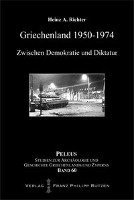 Heinz A. Richter - Griechenland 1950-1974: Zwischen Demokratie Und Diktatur, Inbunden. Tillgänglighet: Tillfälligt slut