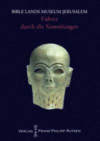 Max Kunze - Bible Lands Museum Jerusalem: Fuhrer Durch Die Sammlungen, Häftad