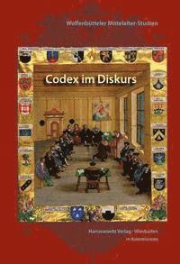 Thomas Haye, Johannes Helmrath - Codex Im Diskurs: Unter Mitwirkung Von Ulrike Michalczik, Inbunden