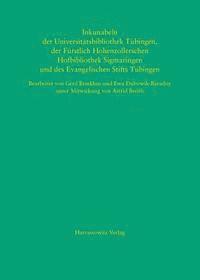 Inkunabeln Der Universitatsbibliothek Tubingen, Der Furstlich Hohenzollerschen Hofbibliothek Sigmaringen Und Des Evangelischen Stifts Tubingen, Inbunden