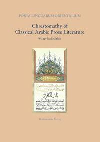 bokomslag Chrestomathy of Classical Arabic Prose Literature