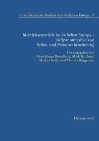 bokomslag Identitatsentwurfe Im Ostlichen Europa - Im Spannungsfeld Von Selbst- Und Fremdwahrnehmung