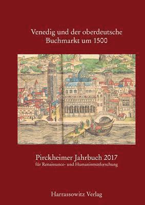 Tobias Daniels, Franz Fuchs - Pirckheimer Jahrbuch 31 (2017): Venedig Und Der Oberdeutsche Buchmarkt Um 1500, Häftad