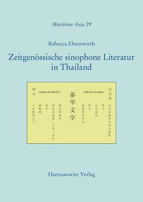 Rebecca Ehrenwirth - Zeitgenossische Sinophone Literatur in Thailand, Inbunden