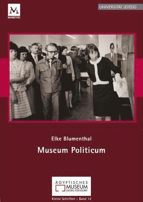 Elke Blumenthal - Museum Politicum, Inbunden