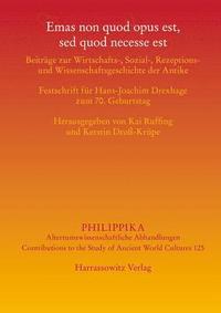 bokomslag Emas Non Quod Opus Est, sed Quod Necesse Est: Beitrage Zur Wirtschafts-, Sozial-, Rezeptions- Und Wissenschaftsgeschichte Der Antike. Festschrift Fur