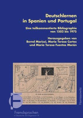 Maria Teresa Cortez, Maria Teresa Fuentes Moran - Deutschlernen in Spanien Und Portugal: Eine Teilkommentierte Bibliographie Von 1502 Bis 1975, Inbunden