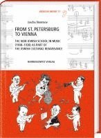 bokomslag From St. Petersburg to Vienna: The New Jewish School in Music (1908-1938) as Part of the Jewish Cultural Renaissance