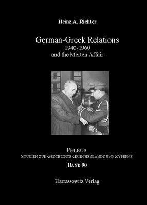 Heinz A. Richter - German-Greek Relation 1940-1960: And the Merten Affair, Inbunden. Tillgänglighet: Tillfälligt slut
