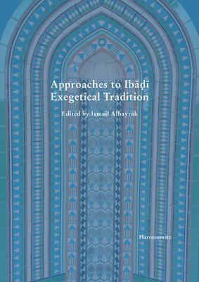 Ismail Albayrak - Approaches to Ibadi Exegetical Tradition, Häftad