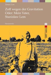 bokomslag Zoff Wegen Der Gravitation: Oder: Mein Vater, Stanislaw LEM