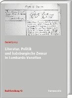 bokomslag Literatur, Politik Und Habsburgische Zensur in Lombardo-Venetien
