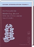 bokomslag Akkadian Magic Literature: Old Babylonian and Old Assyrian Incantations: Corpus - Context - Praxis
