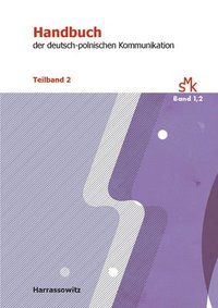 bokomslag Von Literatur Bis Politik: Handbuch Der Deutsch-Polnischen Kommunikation. Teilband 2