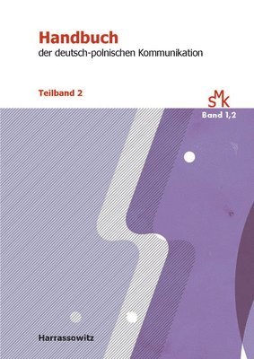 bokomslag Von Literatur Bis Politik: Handbuch Der Deutsch-Polnischen Kommunikation. Teilband 2