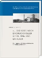 ... Die Reste Noch Eindrucksvoller Gestalten Und Erhalten: Erfahrungen Aus 150 Jahren Archaologischer Denkmalpflege in Der Turkei 1