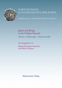 bokomslag Juden Und Krieg in Der Fruhen Neuzeit: Akteure - Erfahrungen - Strukturwandel