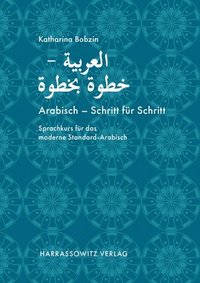 bokomslag Arabisch - Schritt Fur Schritt: Sprachkurs Fur Das Moderne Standard-Arabisch