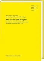 bokomslag Alte Und Neue Philosophie: Aristotelismus Und Protestantische Gelehrsamkeit in Helmstedt Und Europa (1600-1700)
