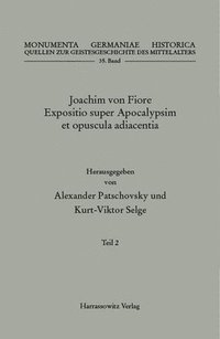 bokomslag Joachim von Fiore, Expositio super Apocalypsim et opuscula adiacentia Teil 2 - 3 Bände
