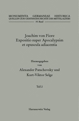 bokomslag Joachim von Fiore, Expositio super Apocalypsim et opuscula adiacentia Teil 2 - 3 Bände