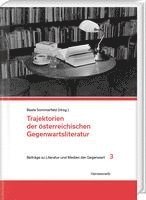 Beate Sommerfeld - Trajektorien Der Osterreichischen Gegenwartsliteratur, Inbunden