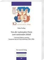 bokomslag Von Der Nationalen Form Zum Nationalen Inhalt: Litauische Folklore Zwischen Sowjetisierung Und Nationsbildung (1940-1990)