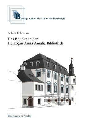 bokomslag Das Rokoko in Der Herzogin Anna Amalia Bibliothek