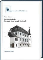 Achim Ilchmann - Das Rokoko in Der Herzogin Anna Amalia Bibliothek, Inbunden