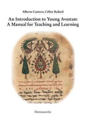 An N Introduction to Young Avestan: A Manual for Teaching and Learning
