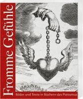 Brigitte Klosterberg - Fromme Gefuhle: Bilder Und Texte in Buchern Des Pietismus, Häftad