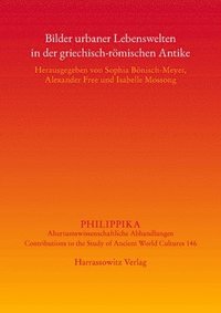 bokomslag Bilder Urbaner Lebenswelten in Der Griechisch-Romischen Antike