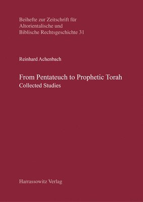 bokomslag From Pentateuch to Prophetic Torah: Collected Studies