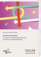 bokomslag Feminismus ALS Denkstil: Zur Frauen- Und Geschlechterforschung Im Polen Der Transformationszeit