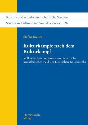Stefan Breuer - Kulturkampfe Nach Dem Kulturkampf: Volkische Interventionen Im Literarisch-Kunstlerischen Feld Des Deutschen Kaiserreichs, Häftad