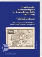 bokomslag Praktiken der Mehrsprachigkeit im Schwedischen Reich (1611-1721)