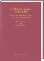 bokomslag Das Notizbuch Kaiser Friedrichs III.