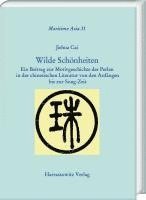 bokomslag Wilde Schonheiten: Ein Beitrag Zur Motivgeschichte Der Perlen in Der Chinesischen Literatur Von Den Anfangen Bis Zur Song-Zeit