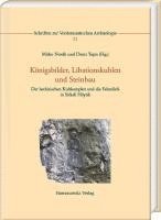 bokomslag Konigsbilder, Libationskuhlen Und Steinbau: Der Hethitischen Kultkomplex Und Die Felsreliefs in Sirkeli Hoyuk. Von Fabrizio Batscher, Natalia Bolatti