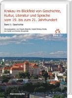 Angela Bajorek, Isabel Roskau-Rydel - Krakau Im Blickfeld Von Geschichte, Kultur, Literatur Und Sprache Vom 19. Bis Zum 21. Jahrhundert. Band 1: Geschichte: Hg. Von Angela Bajorek, Isabel, Inbunden