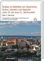 bokomslag Krakau Im Blickfeld Von Geschichte, Kultur, Literatur Und Sprache Vom 19. Bis Zum 21. Jahrhundert. Band 1: Geschichte: Hg. Von Angela Bajorek, Isabel